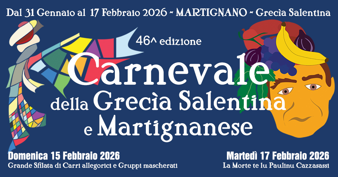 46&deg; Carnevale della Grec&igrave;a Salentina e Martignanese