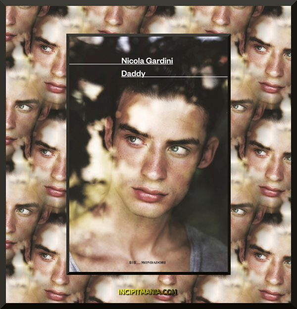 Presentazione del libro &ldquo;Daddy&rdquo; di Nicola Gardini (Mondadori)