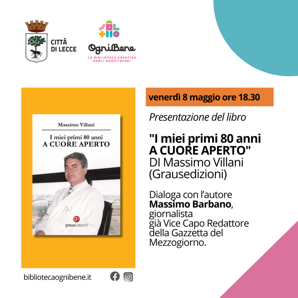 Presentazione del libro &ldquo;I miei primi 80 anni A CUORE APERTO&rdquo; di Massimo Villani (Grausedizioni)