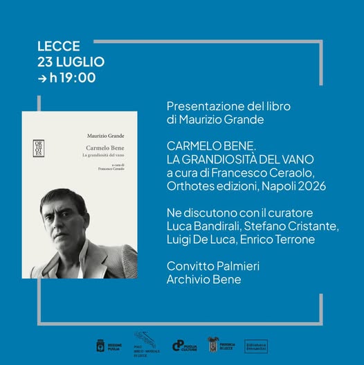 Carmelo Bene. La grandiosit&agrave; del vano