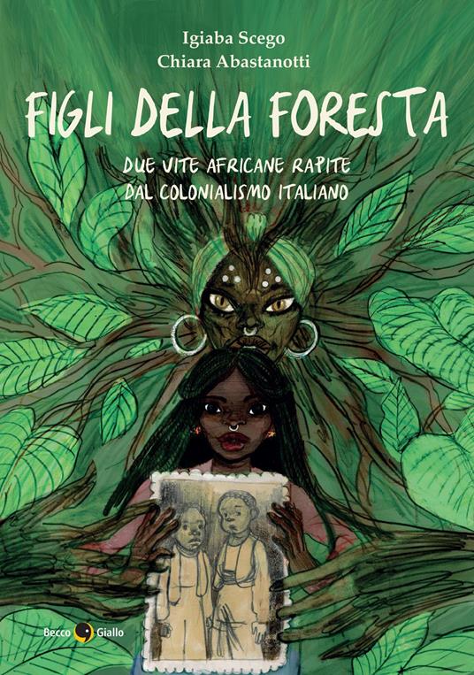 Presentazione del libro &ldquo;Figli della foresta. Due vite africane rapite dal colonialismo italiano&rdquo;
